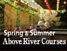 Spring & Summer Above River Courses